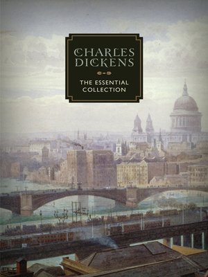 cover image of Charles Dickens: the Essential Collection